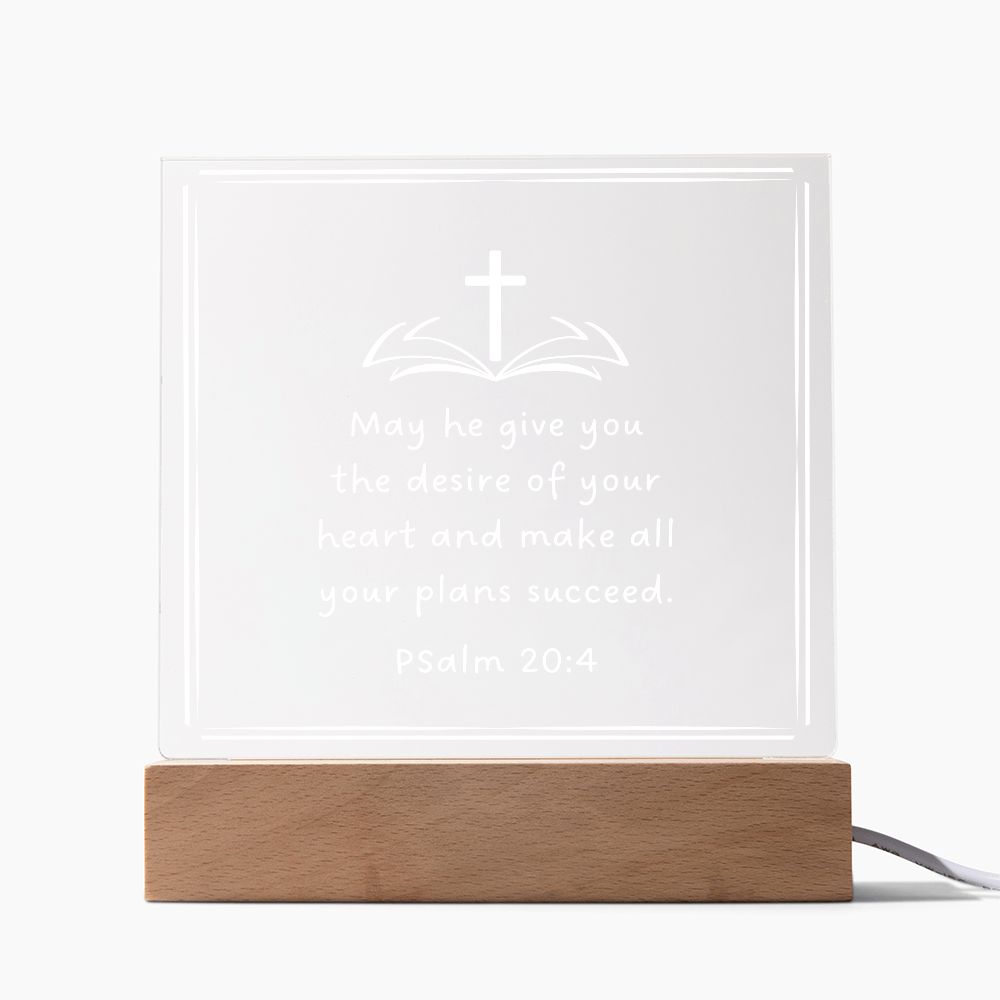 Psalm 20:4 Square Acrylic Plaque with Wooden LED Base Bible Verse to Inspire