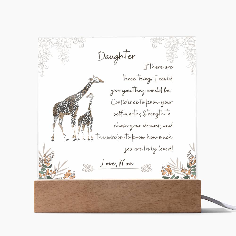 Giraffe To Daughter From Mom Acrylic Plaque. The Three Things I Could Give You.