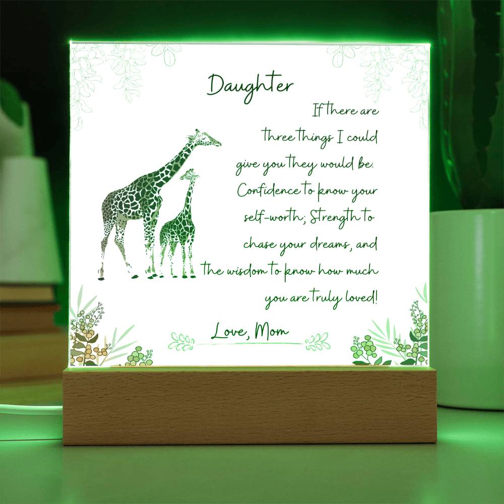 Giraffe To Daughter From Mom Acrylic Plaque. The Three Things I Could Give You.