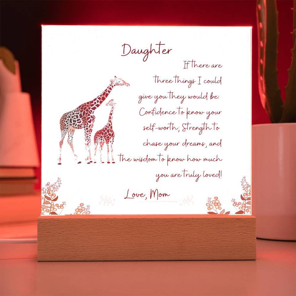 Giraffe To Daughter From Mom Acrylic Plaque. The Three Things I Could Give You.